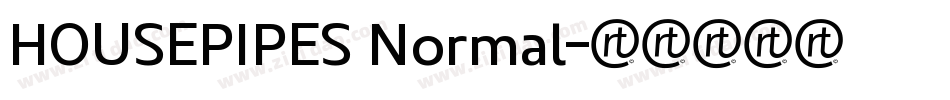 HOUSEPIPES Normal字体转换